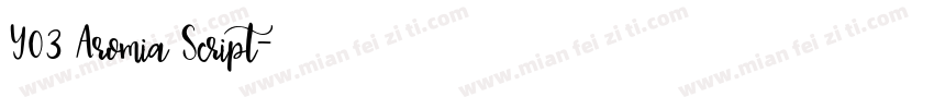Y03 Aromia Script字体转换